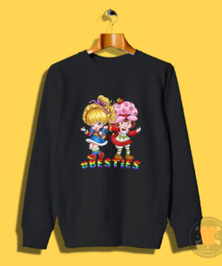 Funny Rainbow Brite Strawberry Shortcake Besties Sweatshirt
