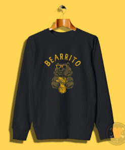 Funny Sarcastic Bear Burrito Mexican Food Sweatshirt