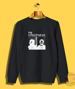 The Crucifucks Sweatshirt