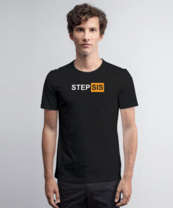 Step Sis Porn Hub Parody T Shirt