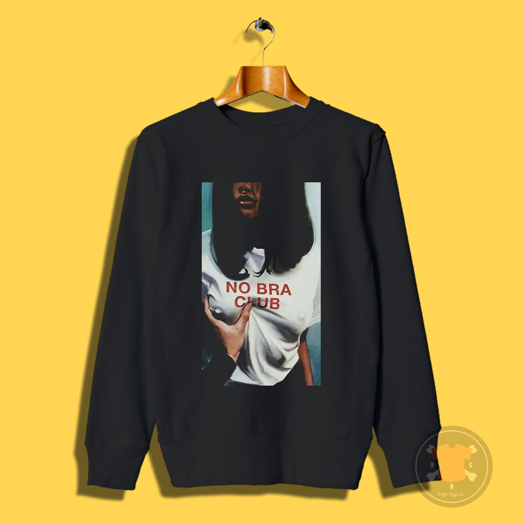 No Bra Club Sweatshirt