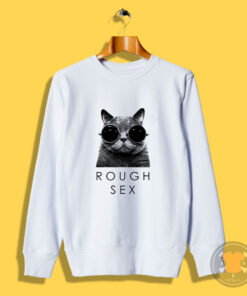Rough Sex Cat Sunglasses Sweatshirt