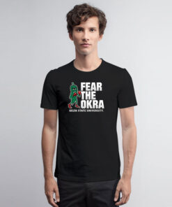 Delta State University Fear The Okra T Shirt