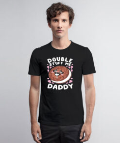 Double Stuff Me Daddy Ahegao Face T Shirt