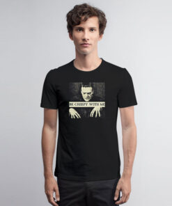 Frankenstein Be Creepy With Me T Shirt