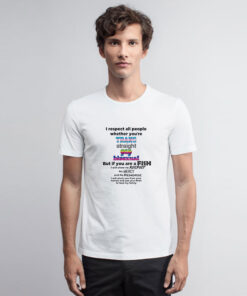 I Respect All People Whether You're Trans Straight Gay T Shirt