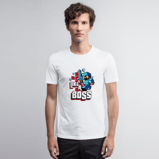 Minecraft Like A Boss T Shirt