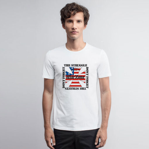Warzone Don’t Forget The Struggle Don’t Forget The Streets T Shirt