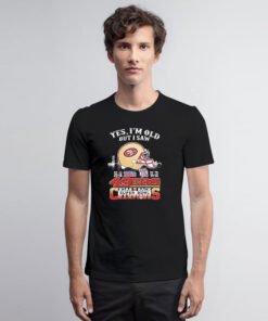 Yes Im Old But I Saw 49ers Back2back Super Bowl Champions T Shirt