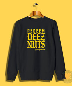 Eddie Kingston Redeem Deez Nuts Sweatshirt