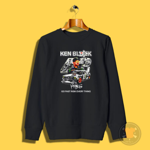 Ken Block Go Fast Risk Everything Signature 2023 Sweatshirt