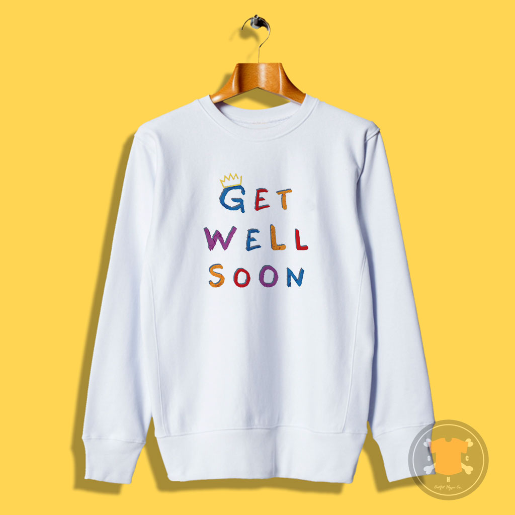 King Iso Get Well Soon Sweatshirt