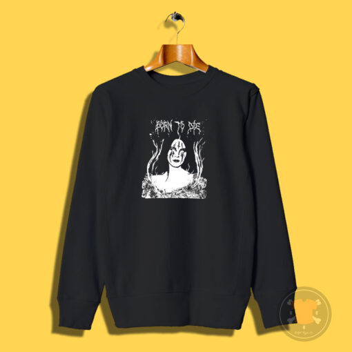 Lana Hell Rey Born To Die Sweatshirt