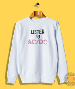 Listen To AC DC Ringer Sweatshirt