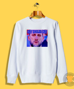 Nick Sirianni Cry Eagles Cry Sweatshirt