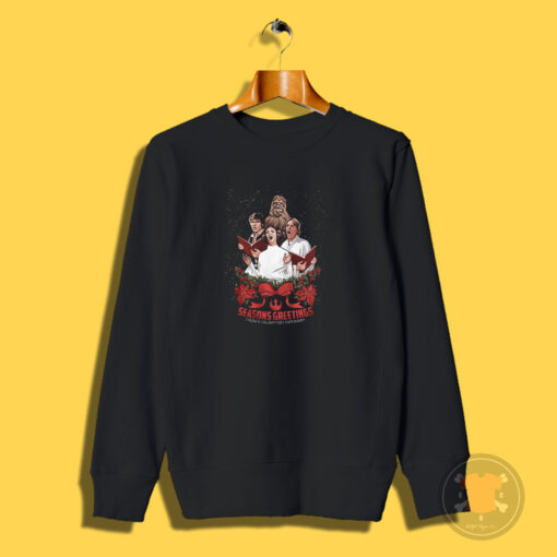Seasons Greetings From A Galaxy Far Sweatshirt