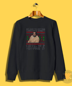 Stanley Hudson Have You Lost Your Christmas Sweatshirt