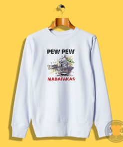 Star Wars Pew Pew Madafakas Sweatshirt