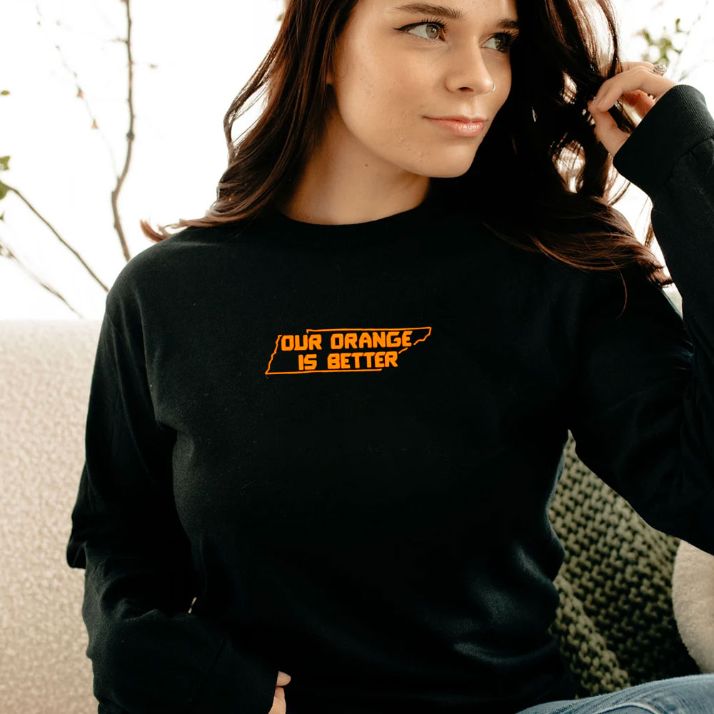 Our Orange Is Better Long Sleeve Our Orange Is Better Long Sleeve