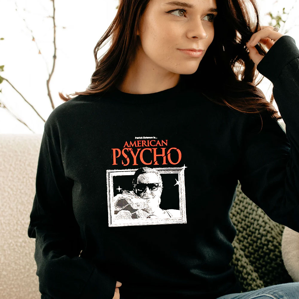Patrick Bateman Is American Psycho Long Sleeve Patrick Bateman Is American Psycho Long Sleeve
