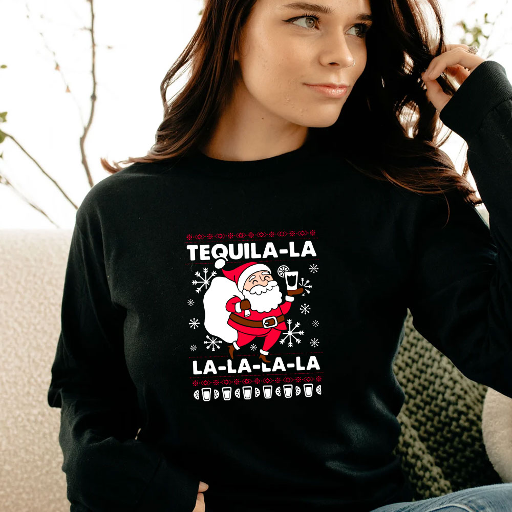 Santa Claus Tequila La la la la la Christmas Long Sleeve Santa Claus Tequila La la la la la Christmas Long Sleeve