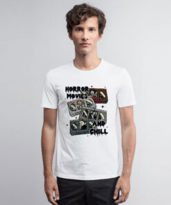 Horror Movies and Chill T Shirt